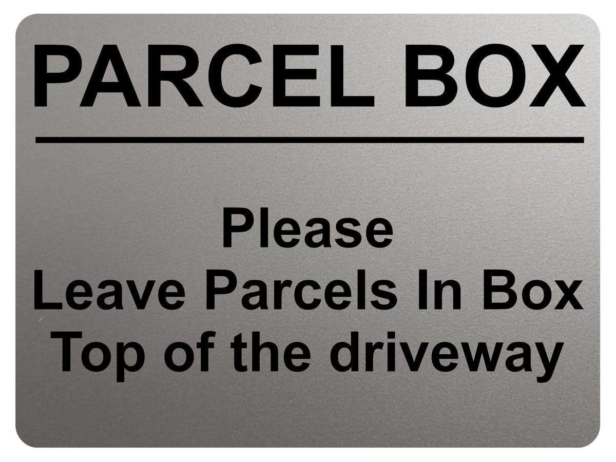 DELIVERIES IF NO ANSWER PLEASE LEAVE PARCELS IN THE PARCEL BOX ~ METAL SIGN/NOTICE ~ Size 15cm X