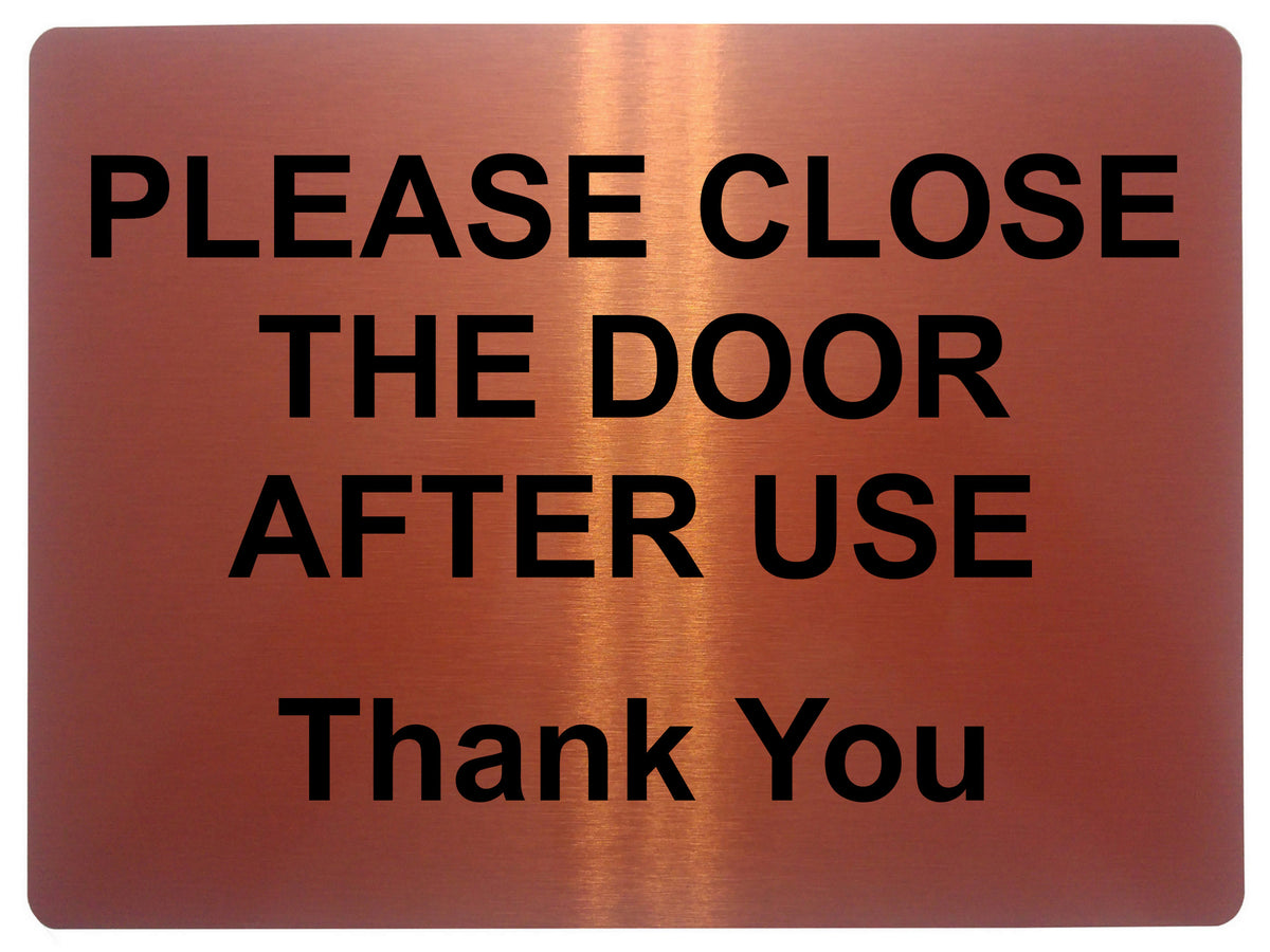 Please Close The Door After Use Please Close The Door After Use