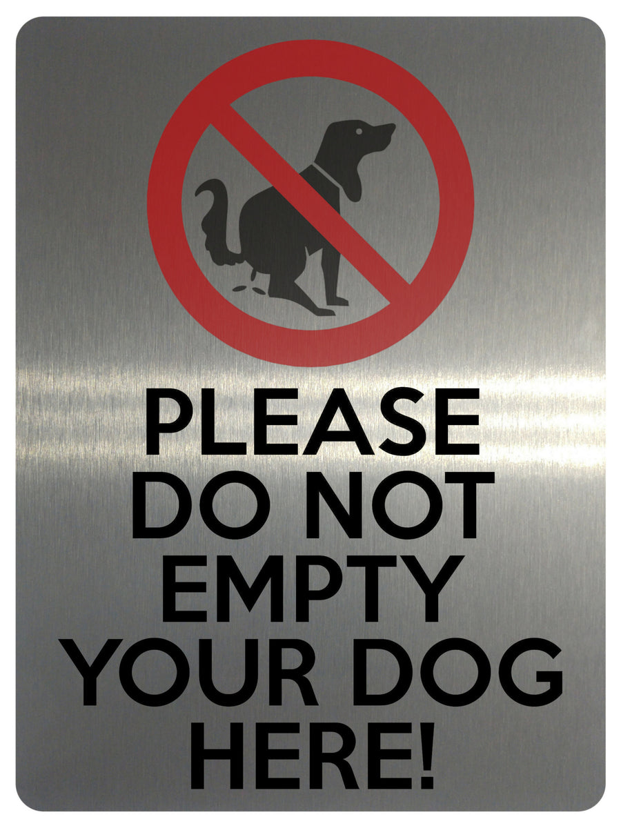 1716 PLEASE DO NOT EMPTY YOUR DOG HERE Funny Metal Aluminium Plaque Si ...