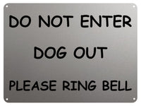 2224 Do Not Enter Dog Out Please Ring Bell Door Gate Metal Aluminium Plaque Sign