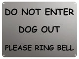 2224 Do Not Enter Dog Out Please Ring Bell Door Gate Metal Aluminium Plaque Sign