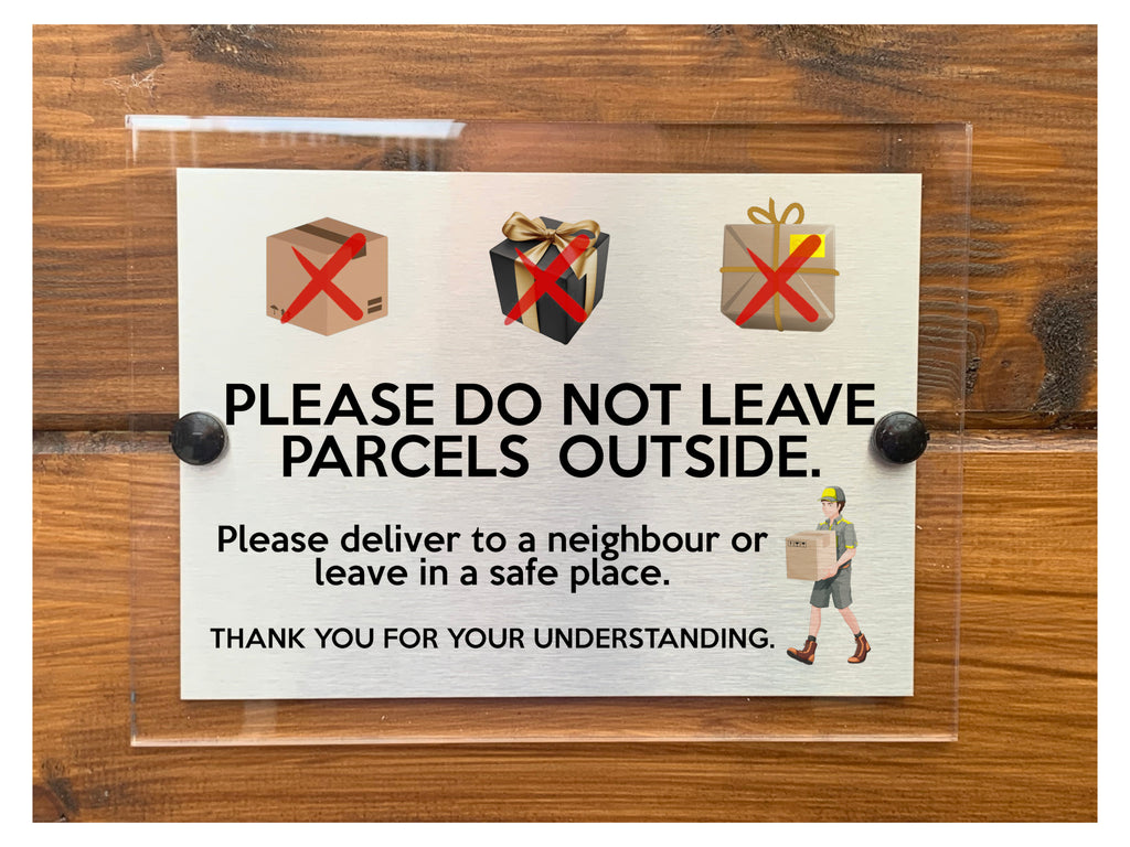 M039 Do Not Leave Parcels Outside Safe Place Modern Acrylic Aluminium Sign Plaque