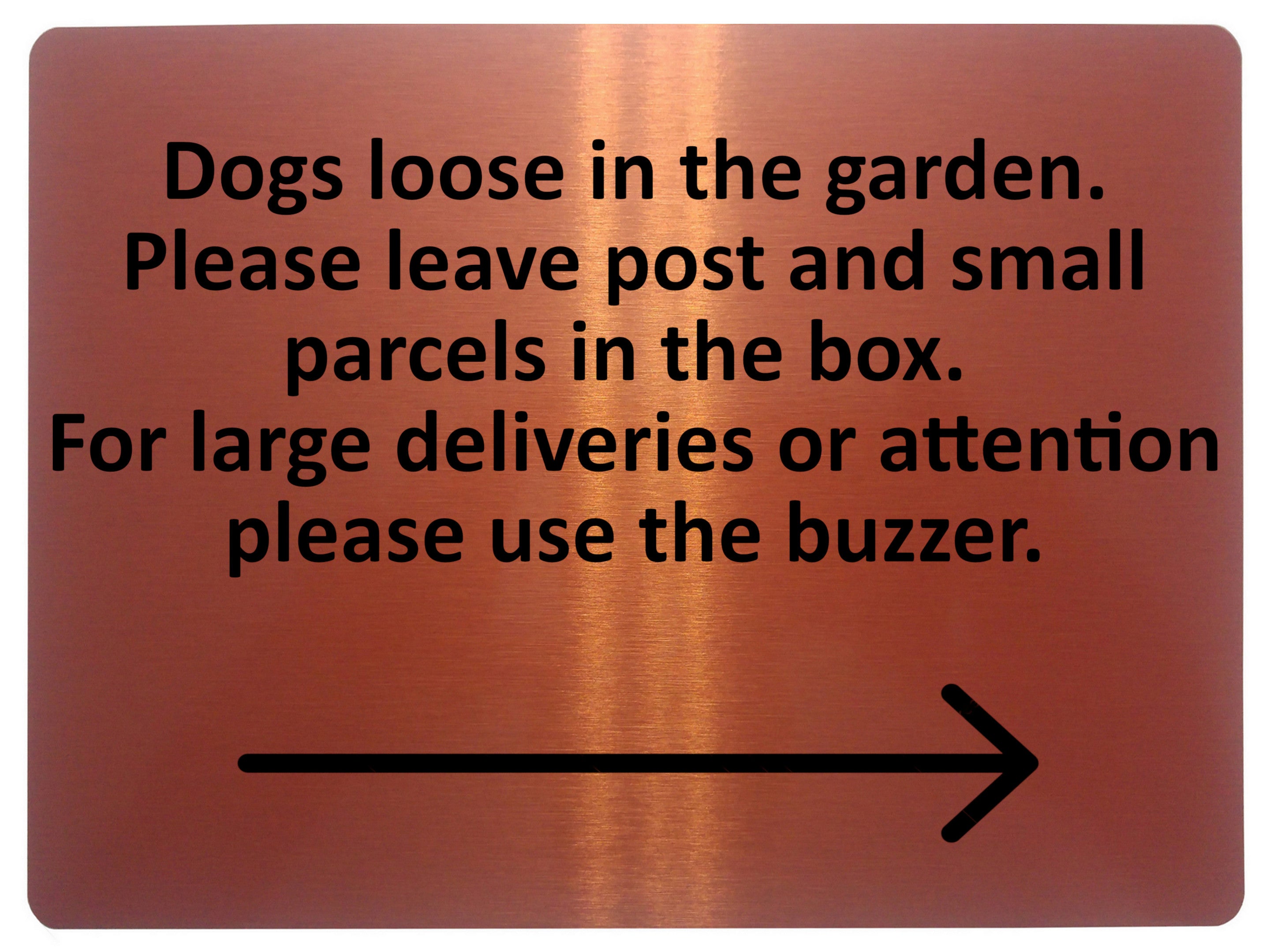 2321 Dogs loose in garden. Deliveries use buzzer Metal Aluminium Plaque Sign