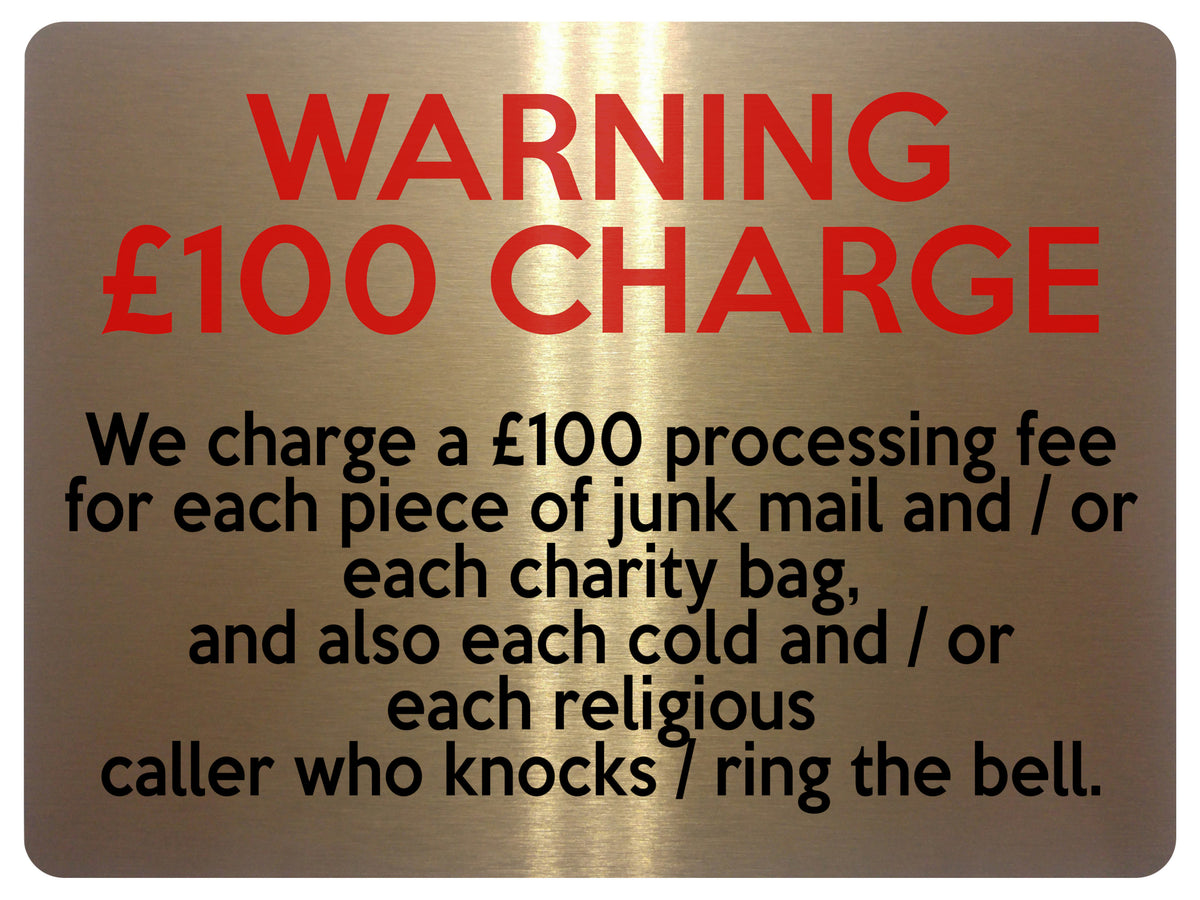 2169 WARNING £100 CHARGE No Cold Callers Funny Metal Aluminium Plaque Sign