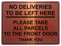 2190 No Deliveries To Be Left Here Front Door Metal Aluminium Plaque Sign