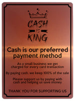 2340 CASH IS KING Preferred Method Of Payment Metal Aluminium Plaque Sign