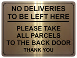 2192 No Deliveries To Be Left Here Back Door Metal Aluminium Plaque Sign