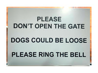 UV029 PLEASE DON'T OPEN THE GATE DOGS LOOSE Metal Aluminium Dibond Sign Plaque