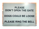 UV029 PLEASE DON'T OPEN THE GATE DOGS LOOSE Metal Aluminium Dibond Sign Plaque