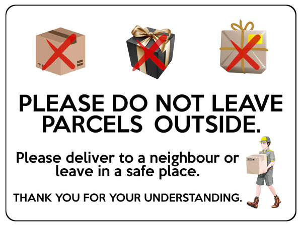 S069 Please Do Not Leave Parcels Outside Safe Place Door Sticker Vinyl