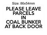 P168 Please Leave Parcels In Coal Bunker At Back Door Plastic PVC Plaque Sign Card