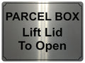 UV096 PARCEL BOX Lift Lid To Open Metal Aluminium Plaque Sign Letter A4 Size
