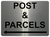 UV059 POST & PARCELS Arrow Left Door Metal Aluminium Plaque Sign House Office