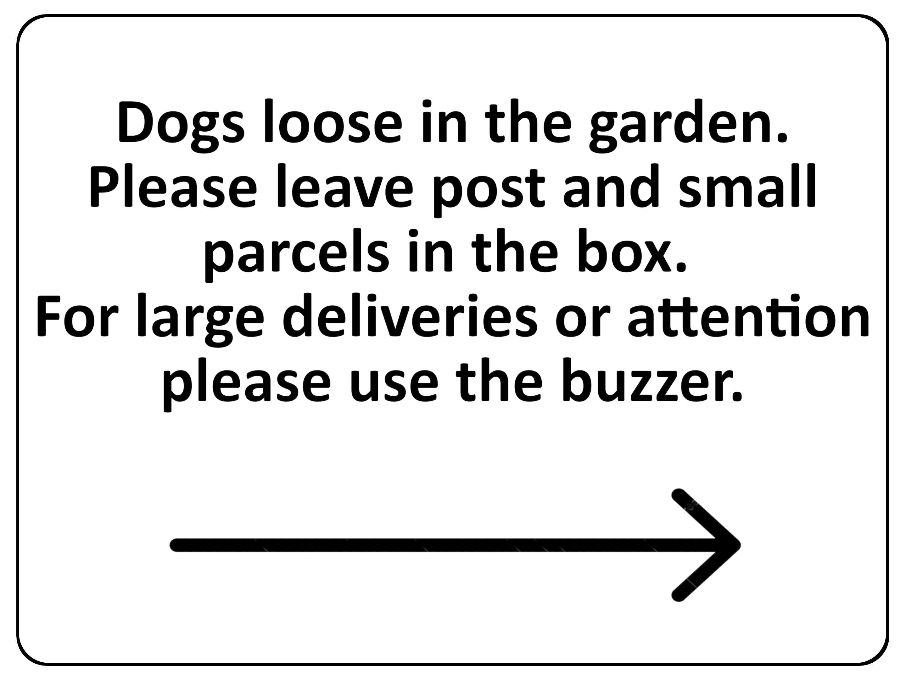 2321 Dogs loose in garden. Deliveries use buzzer Metal Aluminium Plaque Sign