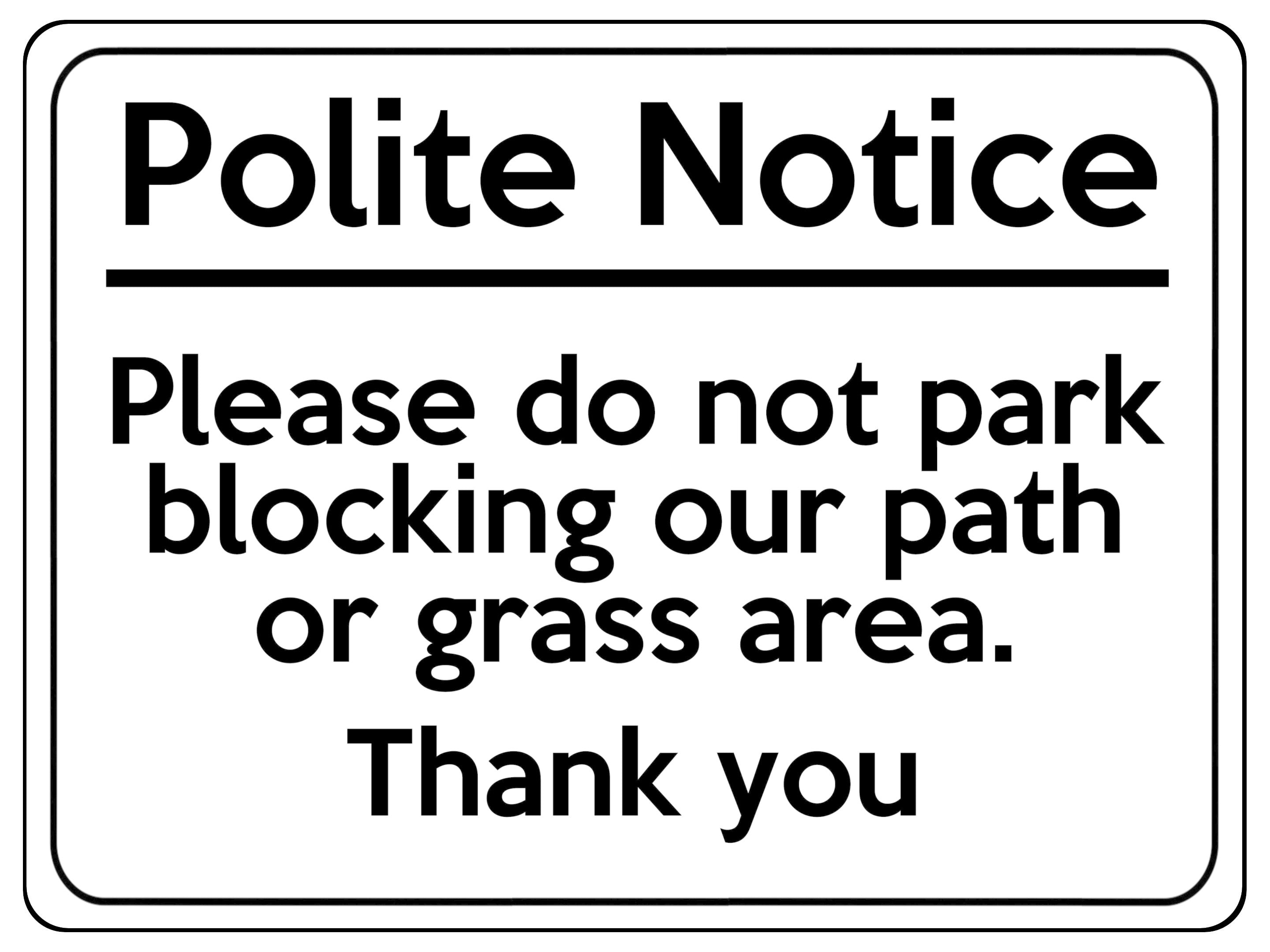 2313 Polite Notice Please Do Not Park our Path Grass Metal Aluminium Plaque Sign