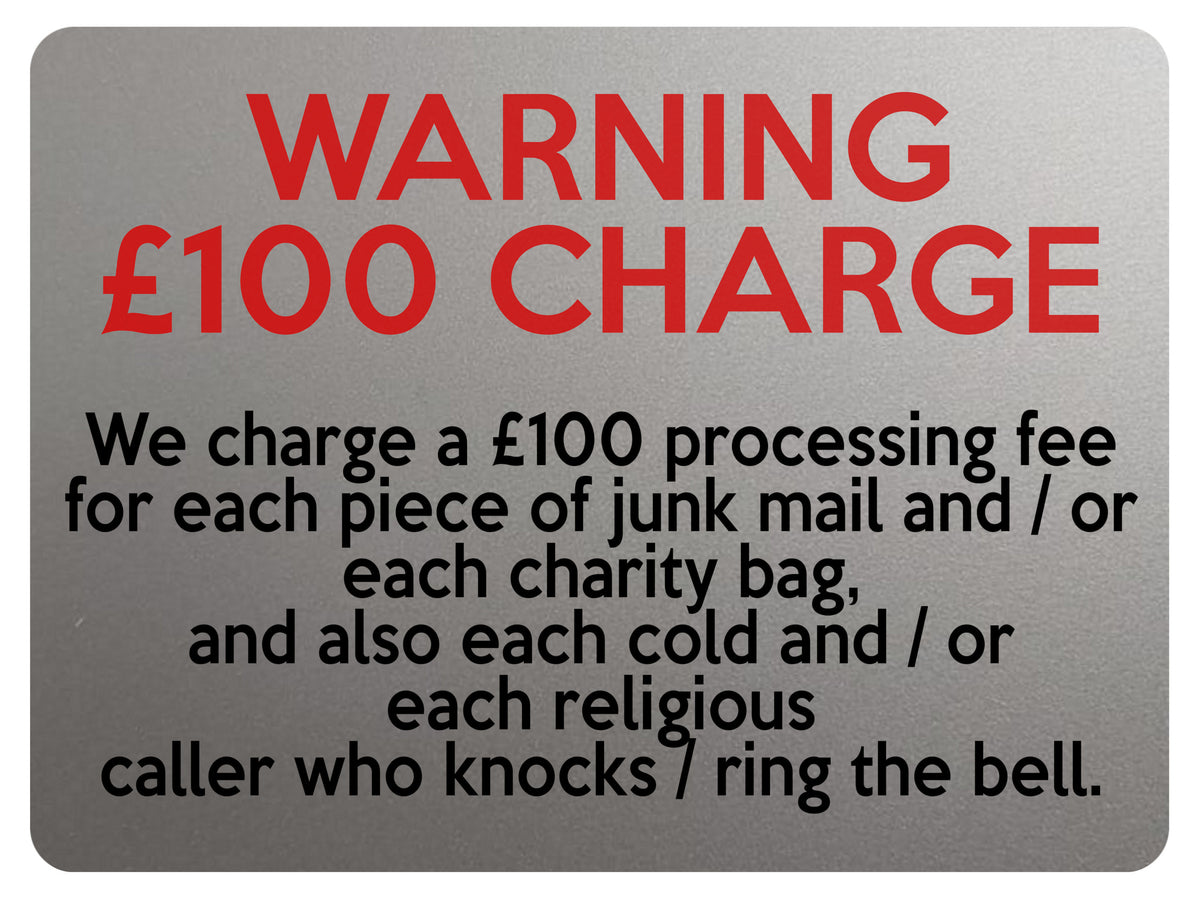 2169 WARNING £100 CHARGE No Cold Callers Funny Metal Aluminium Plaque Sign