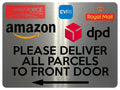 2236 Please Deliver All Pacels To Front Door Metal Aluminium Plaque Sign