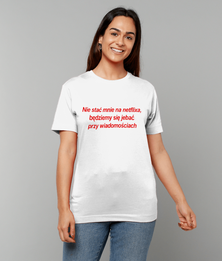 467 NIE STAĆ MNIE NA NETFLIXA Funny Polish T-shirt Tee