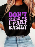 Women's Don't Scare Me I Fart Easily Graphic T-Shirt