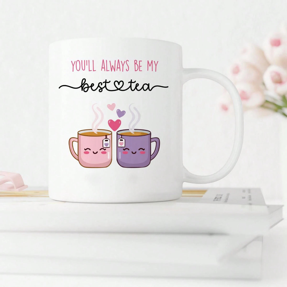 You'll Always Be My Best Tea Cute Novelty Coffee Mug 325ml