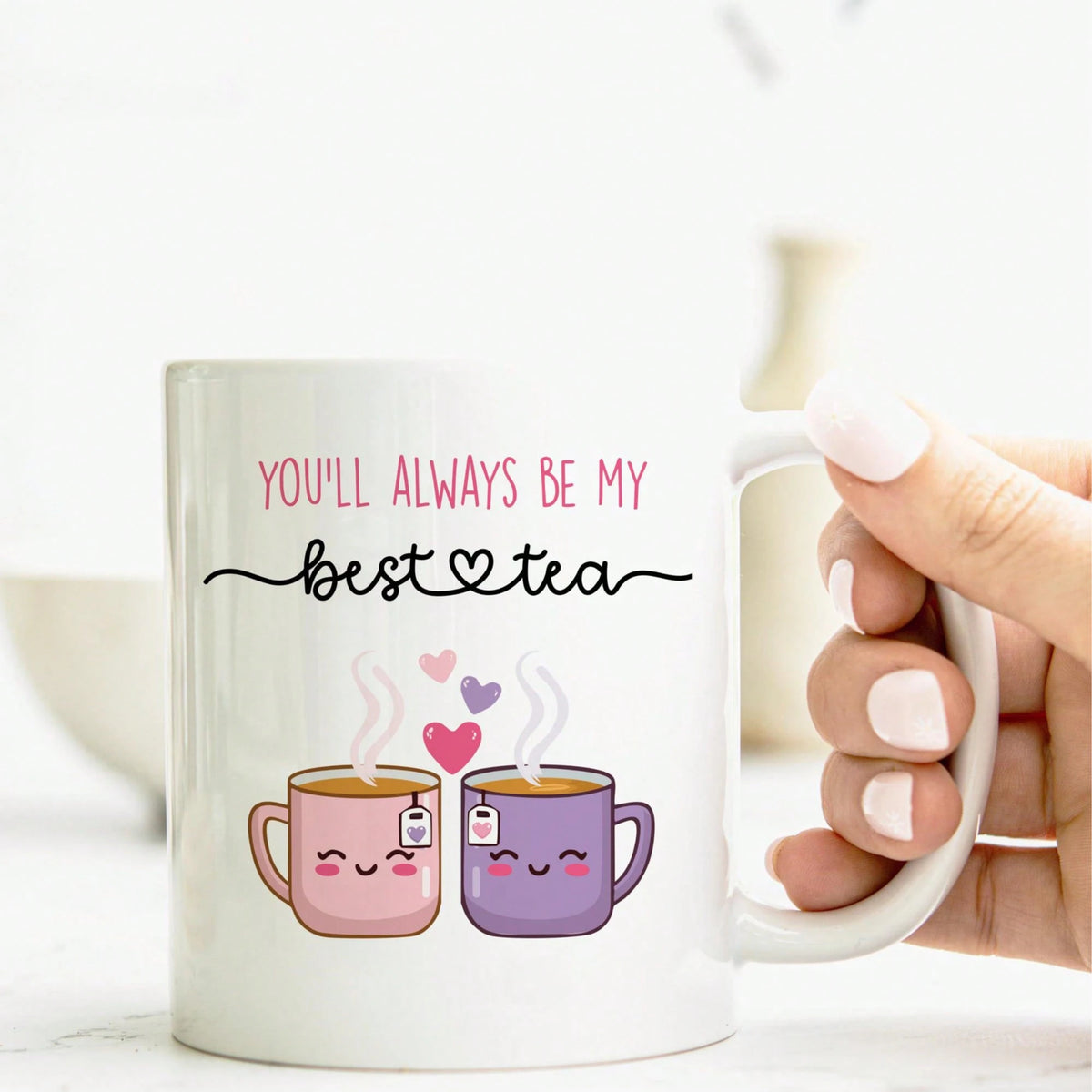 You'll Always Be My Best Tea Cute Novelty Coffee Mug 325ml