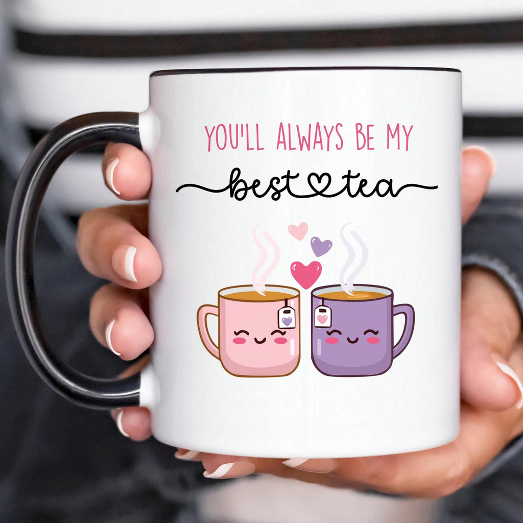 You'll Always Be My Best Tea Cute Novelty Coffee Mug 325ml