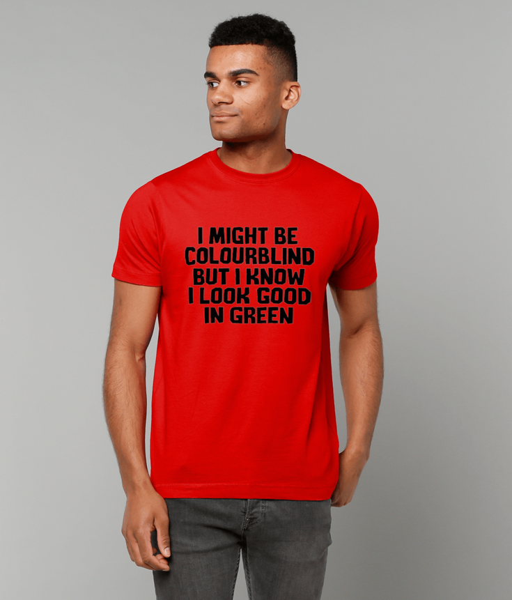 308 I Might Be Colourblind T-Shirt Funny Tee