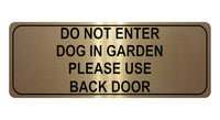 1051 DO NOT ENTER PLEASE USE BACK DOOR Metal Aluminium Plaque Sign Door Gate Dog