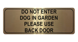 1051 DO NOT ENTER PLEASE USE BACK DOOR Metal Aluminium Plaque Sign Door Gate Dog