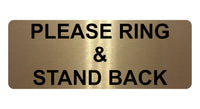 1079 PLEASE RING & STAND BACK Metal Aluminium Plaque Sign Door House Office Gate