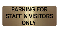 1085 PARKING FOR STAFF & VISITORS ONLY Metal Aluminium Plaque Sign Door Office