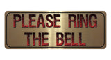 1129 PLEASE RING THE BELL Metal Aluminium Plaque Sign Door Gate House Office