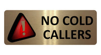 1071 NO COLD CALLERS Metal Aluminium Plaque Sign Door Gate Wall House Office Pub