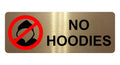 1132 NO HOODIES Safety Metal Aluminium Sign Plaque Door Wall Gate School Shop