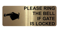 1236 PLEASE RING THE BELL IF GATE IS LOCKED Metal Aluminium Plaque Sign House