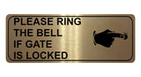 1233 PLEASE RING THE BELL IF GATE IS LOCKED Metal Aluminium Plaque Sign House