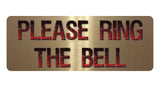 1128 PLEASE RING THE BELL Metal Aluminium Plaque Sign Door Gate House Office