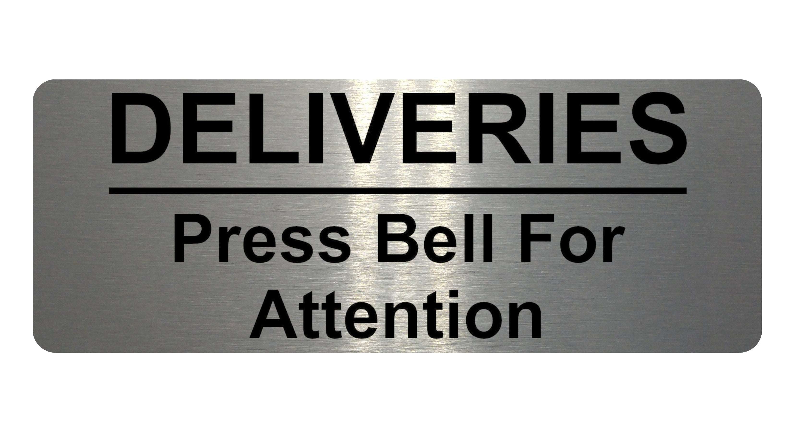1143 DELIVERIES Press Bell For Attention Metal Aluminium Plaque Sign Door House Office