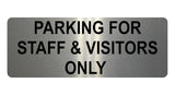 1085 PARKING FOR STAFF & VISITORS ONLY Metal Aluminium Plaque Sign Door Office