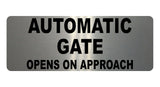 1216 AUTOMATIC GATE OPENS ON APPROACH Metal Aluminium Plaque Sign Door House