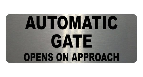 1216 AUTOMATIC GATE OPENS ON APPROACH Metal Aluminium Plaque Sign Door House