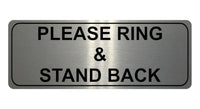 1080 PLEASE RING & STAND BACK Metal Aluminium Plaque Sign Door House Office Gate