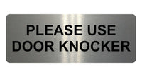 1156 PLEASE USE DOOR KNOCKER Metal Aluminium Plaque Sign House Office Shop