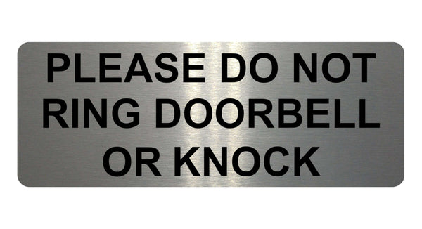 1256 PLEASE DO NOT RING DOORBELL OR KNOCK Metal Aluminium Plaque Sign Door Gate House Office