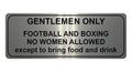 1009 GENTLEMEN ONLY Funny Metal Aluminium Plaque Sign For Door Wall House Office
