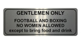 1009 GENTLEMEN ONLY Funny Metal Aluminium Plaque Sign For Door Wall House Office