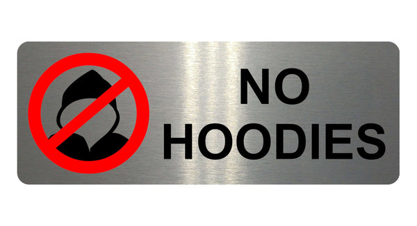 1132 NO HOODIES Safety Metal Aluminium Sign Plaque Door Wall Gate School Shop