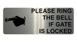 1236 PLEASE RING THE BELL IF GATE IS LOCKED Metal Aluminium Plaque Sign House