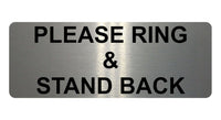 1079 PLEASE RING & STAND BACK Metal Aluminium Plaque Sign Door House Office Gate