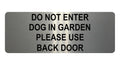 1050 DO NOT ENTER PLEASE USE BACK DOOR Metal Aluminium Plaque Sign Door Gate Dog